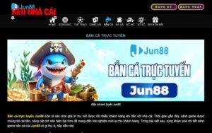 Game bắn cá tại Jun88 có gì đặc biệt?