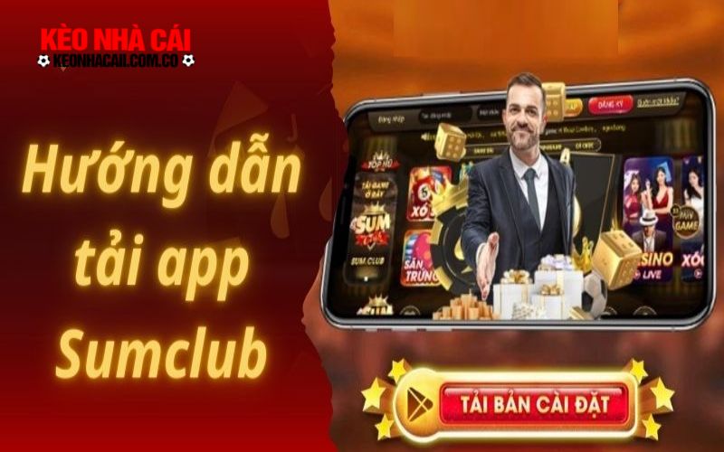 Hướng dẫn quy trình tải Sumclub về Android