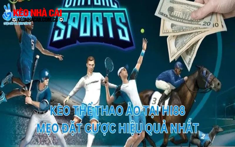 Bí quyết chơi cược thể thao ảo hiệu quả tại hi88