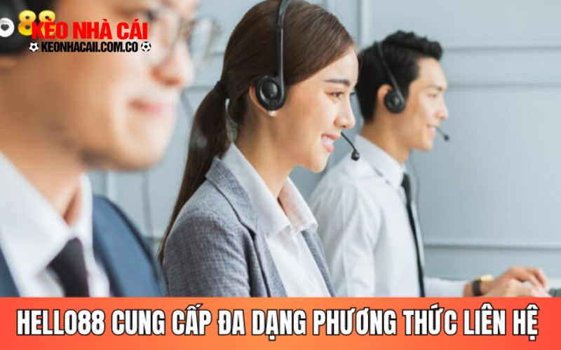 Làm sao để liên hệ với bộ phận CSKH tại Hello88?