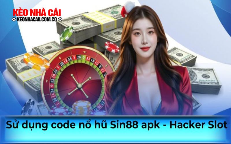 Hướng dẫn cách tải app game slot nổ hũ Sin88