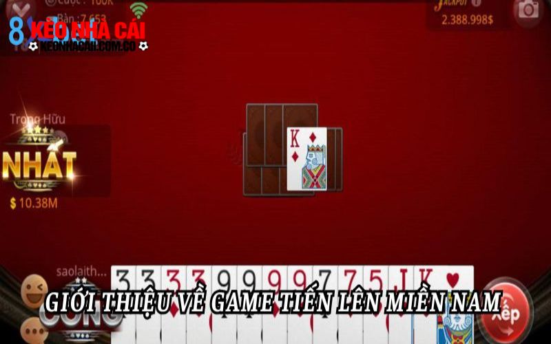 Sơ nét về game bài tiến lên miền nam